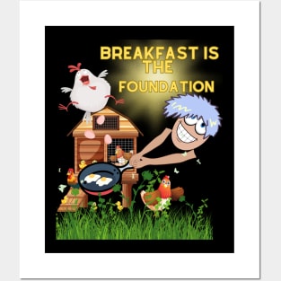 Breakfast is the foundation Posters and Art